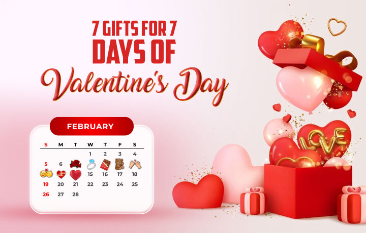 7-gifts-for-7-days-of-valentine's-day