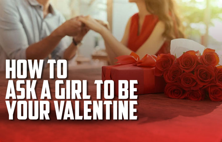 how-to-ask-a-girl-to-be-your-valentine