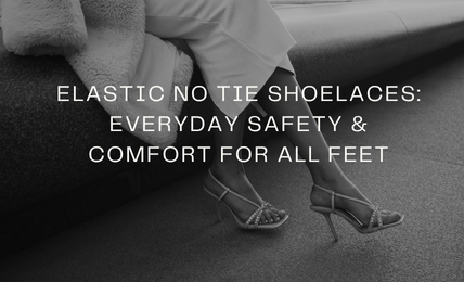 Elastic No Tie Shoelaces: Everyday Safety & Comfort for All Feet